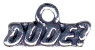 Dude! Word Charm and Message Phrase Sterling Silver Charm Pendant