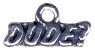 Dude! Word Charm and Message Phrase Sterling Silver Charm Pendant